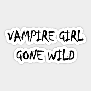 Vampire Quote | Goth | Gothic | Emo Sticker